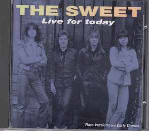 The Sweet - Live For Today