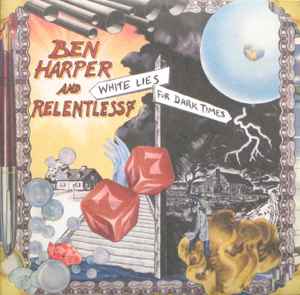 Ben Harper And Relentless7 - White Lies For Dark Times