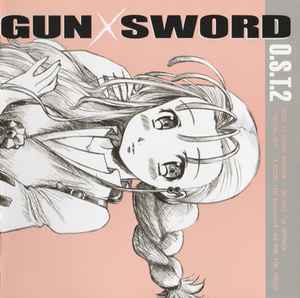 Kotaro Nakagawa Hitomi Kuroishi Shuntaro Okino Gun Sword O S T 2 05 Cd Discogs