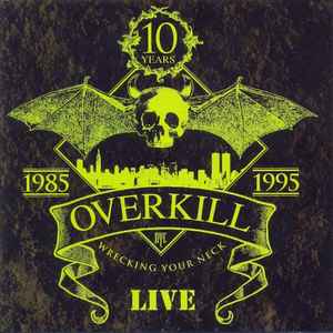 Overkill - Wrecking Your Neck (Live)