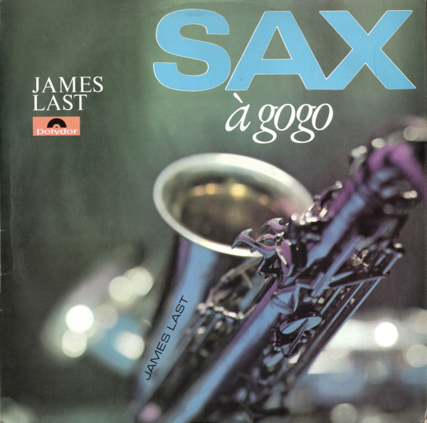 Обложка конверта виниловой пластинки James Last - Sax À Gogo