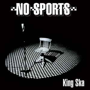 Pochette de l'album No Sports - King Ska