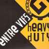 Entre Vifs - Heavy Duty