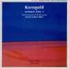 Korngold* • Nordwestdeutsche Philharmonie, Werner Andreas Albert - Orchestral Works 4