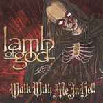 Lamb Of God – Walk With Me In Hell (2006, CD) - Discogs