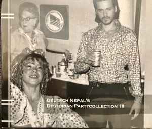 Deutsch Nepal - Dystopian Partycollection III album cover