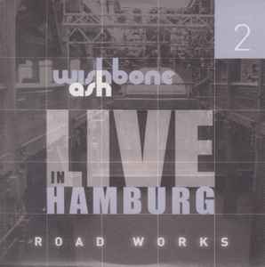 Wishbone Ash - Live In Hamburg - Road Works Volume 2