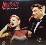 Cover of Placido Paloma Por Fin Juntos! En Vivo, 1991, Vinyl