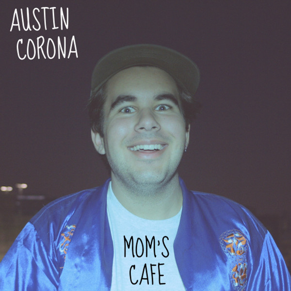 lataa albumi Austin Corona - Moms Cafe