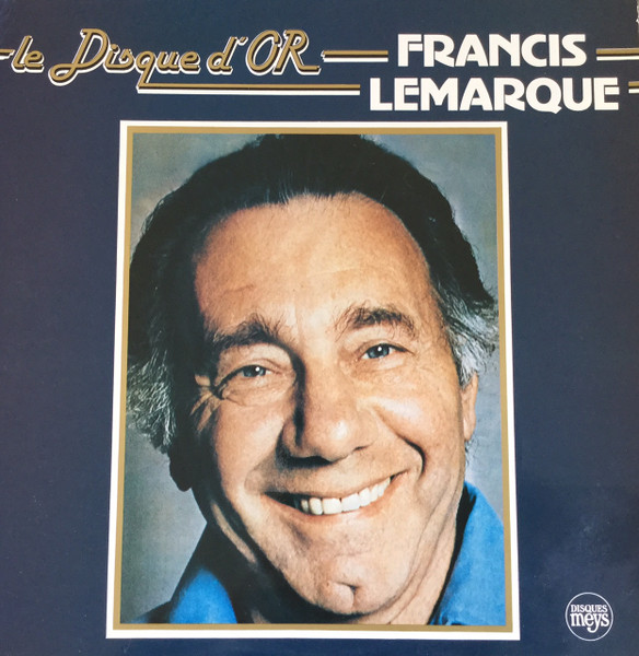 Francis Lemarque / Francis Lemarque | Lemarque, Francis (1927-2002) - chanteur français. Interprète