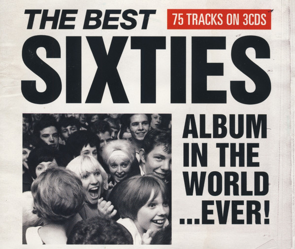 The Best Sixties Album In The World Ever 2009 Cd Discogs 