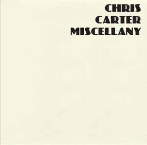 Miscellany - Chris Carter