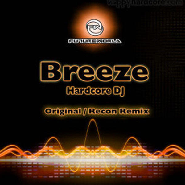 baixar álbum Breeze - Hardcore DJ Original Recon Remix