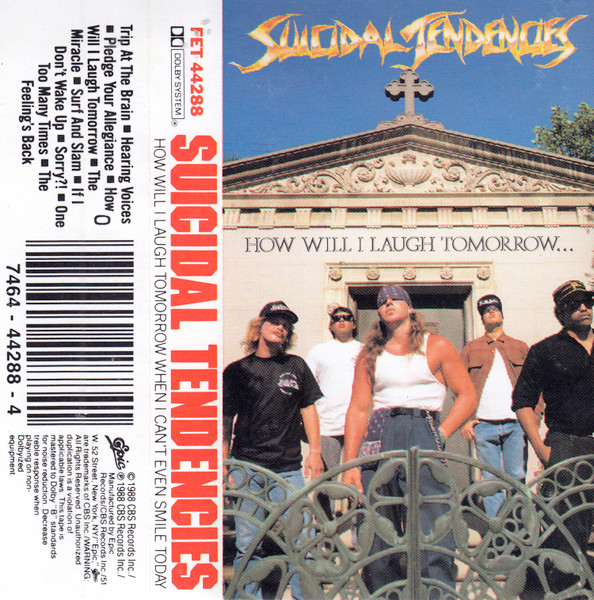 Suicidal Tendencies – How Will I Laugh Tomorrow When I Can't Even