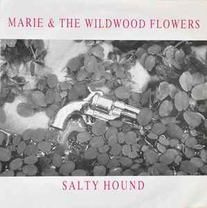 Marie & The Wildwood Flowers - Salty Hound