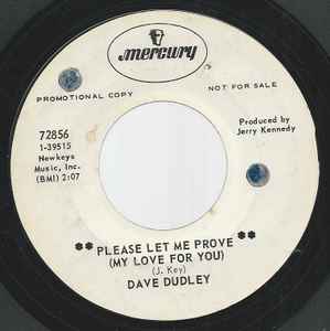 Dave Dudley – Please Let Me Prove (My Love For You) (1968, Vinyl