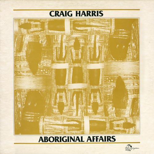 邦楽【激レア盤】Craig Harris – Aboriginal Affairs
