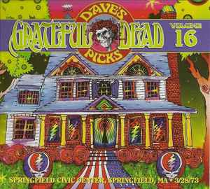 Dave's Picks, Volume 16 (Springfield Civic Center, Springfield, MA • 3/28/73) - Grateful Dead