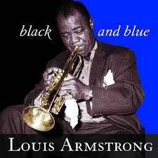 Black And Blue - Album by Louis Armstrong & His Hot Five