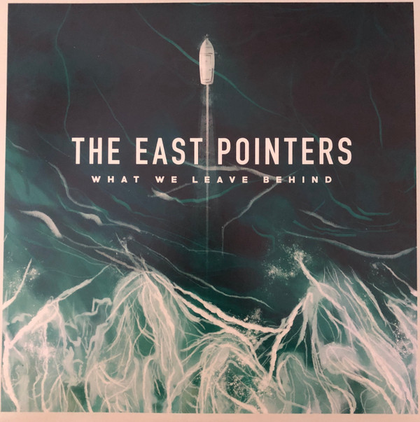 The East Pointers - What We Leave Behind on Discogs