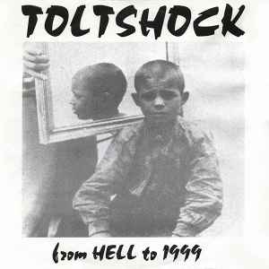 Toltshock - From Hell To 1999