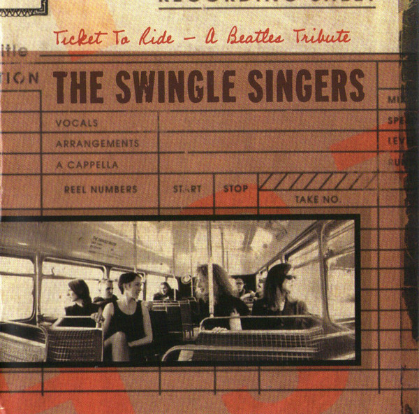 The Swingle Singers - Ticket To Ride - A Beatles Tribute | Releases |  Discogs