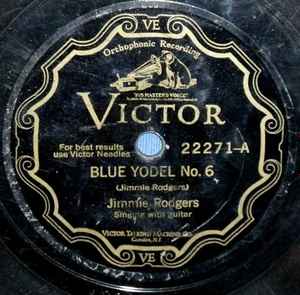 Jimmie Rodgers – Blue Yodel No. 6 / Yodeling Cowboy (1930, Shellac