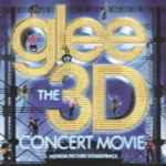 Glee Cast – Glee The 3D Concert Movie (Motion Picture Soundtrack) (2011