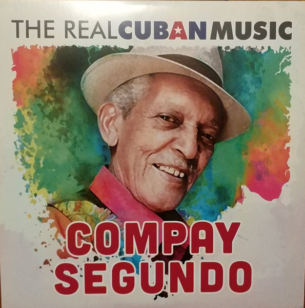 Compay Segundo – The Real Cuban Music (2018, Vinyl) - Discogs