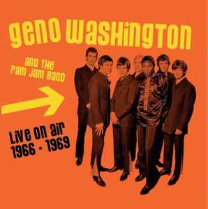 Geno Washington And The Ram Jam Band – Live On Air 1966-1969 (2021 