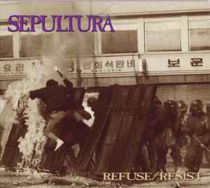 Sepultura - Refuse/Resist