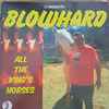 Blowhard - All The King’s Horses