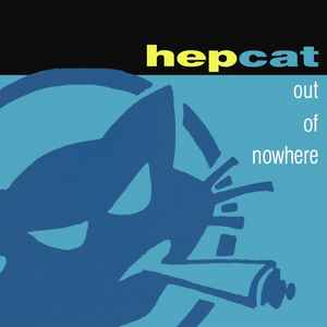Out Of Nowhere: 25th Anniversary + Dub Outta Nowhere - Hepcat