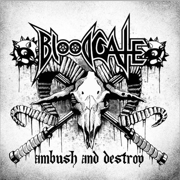 ladda ner album Bloodgate - Ambush And Destroy