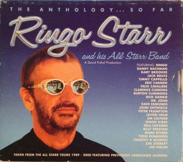 Ringo Starr And His All Starr Band The Anthology So Far 2001