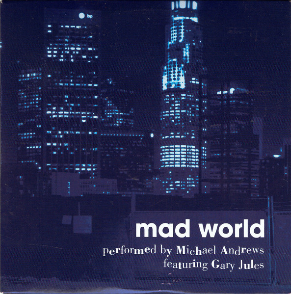 Mad World (feat. Gary Jules) - song and lyrics by Michael Andrews