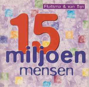 15 Miljoen Mensen - Fluitsma & van Tijn