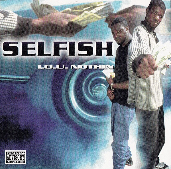 Selfish – I.O.U. Nothin' (1996, CD) - Discogs