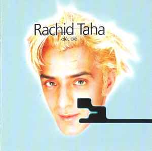 Rachid Taha - Rachid Taha | Releases | Discogs