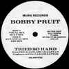Bobby Pruit - Tried So Hard