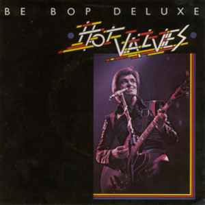 Be Bop Deluxe - Hot Valves album cover