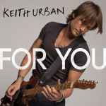 For You / Keith Urban