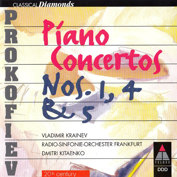 Album herunterladen Prokofiev Vladimir Krainev RadioSinfonieOrchester Frankfurt Dimitri Kitaenko - Piano Concertos Nos 1 4 5
