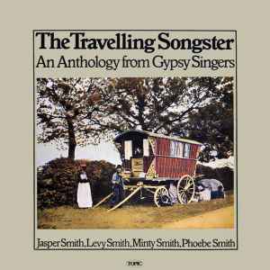 The Travelling Songster - An Anthology From Gypsy Singers album cover