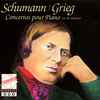 Robert Schumann, Edvard Grieg - Concertos Pour Pianos