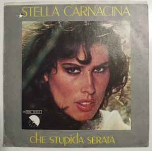 Stella Carnacina – Che Stupida Serata (1980, Vinyl) - Discogs