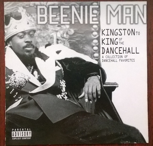 Beenie Man – Kingston To King Of The Dancehall : A Collection Of