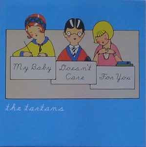 The Tartans (2) - My Baby Doesn't Care For You