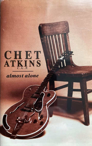 Chet Atkins C G P Almost Alone Cassette Discogs