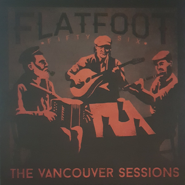 Album herunterladen Flatfoot Fifty Six - The Vancouver Sessions